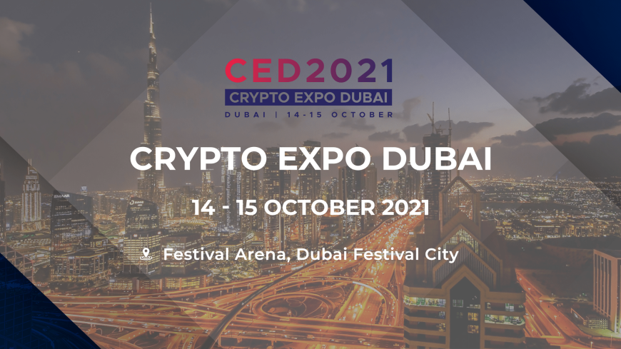 BE A PART OF THE LARGEST CRYPTO EVENT CED 2021 AT FESTIVAL ARENA, DUBAI FESTIVAL CITY