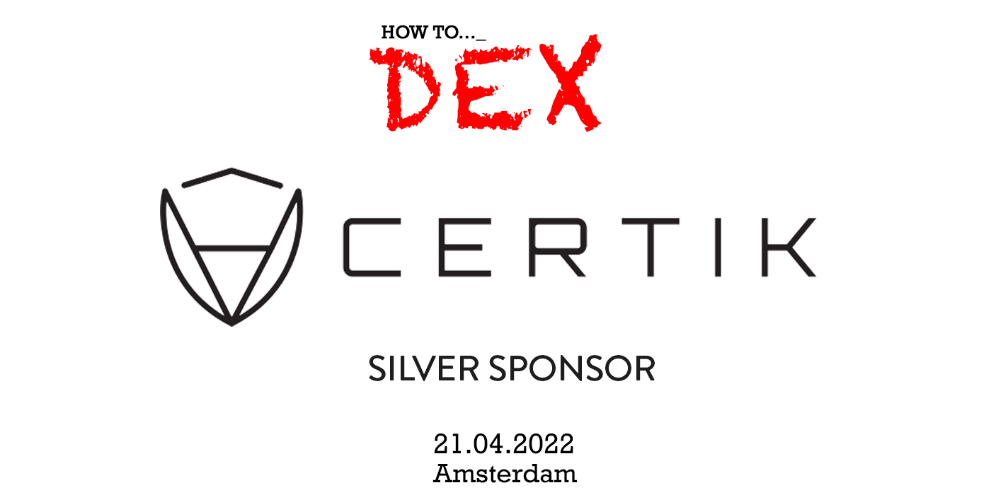 We are happy to welcome our Silver Sponsor - Certik - The Conference  Exchanges DEX
